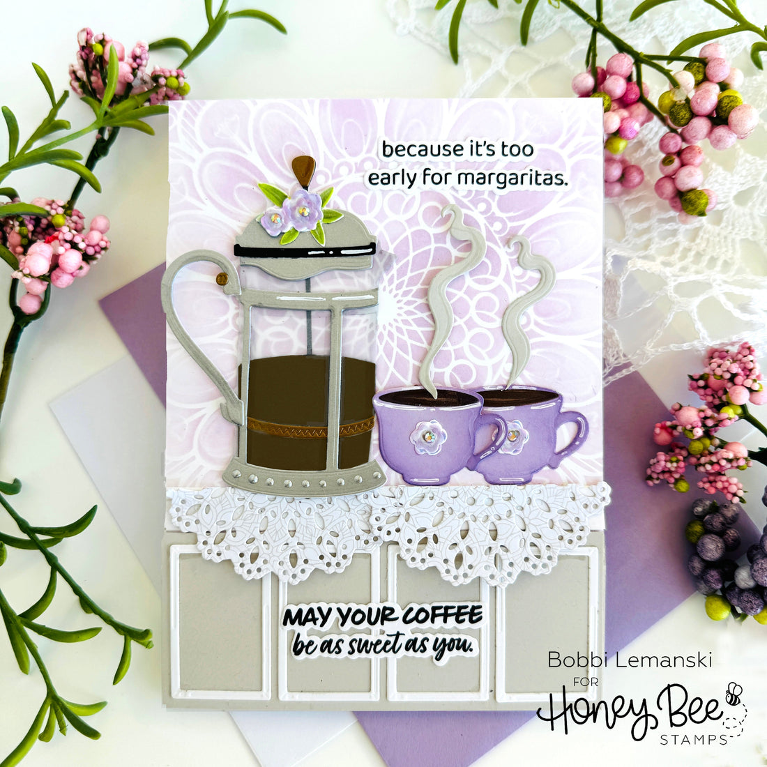 Because It's Too Early for Margaritas - Honey Bee Stamps