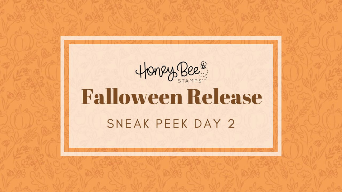Honey Bee Stamps Falloween Release Sneak Peek Day 2 graphic on an orange autumn pattern background.