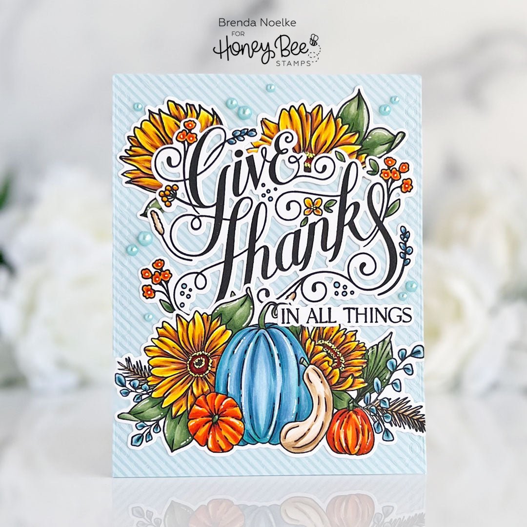 Give Thanks In All Things - Honey Bee Stamps