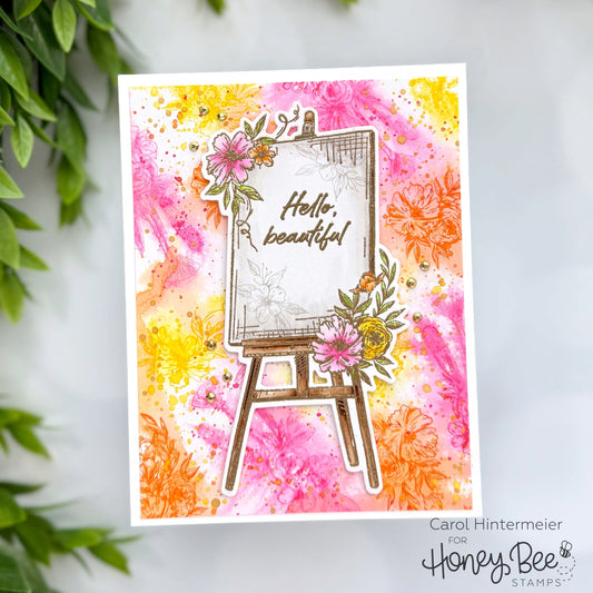 Hello Beautiful -- Floral Easel With A Watercolored Background - Honey Bee Stamps