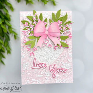 "Love You" Card With The Floral Heart Embossing Folder - Honey Bee Stamps