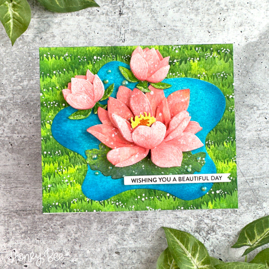 Wishing You A Beautiful Day with Lovely Layers: Water Lily - Honey Bee Stamps