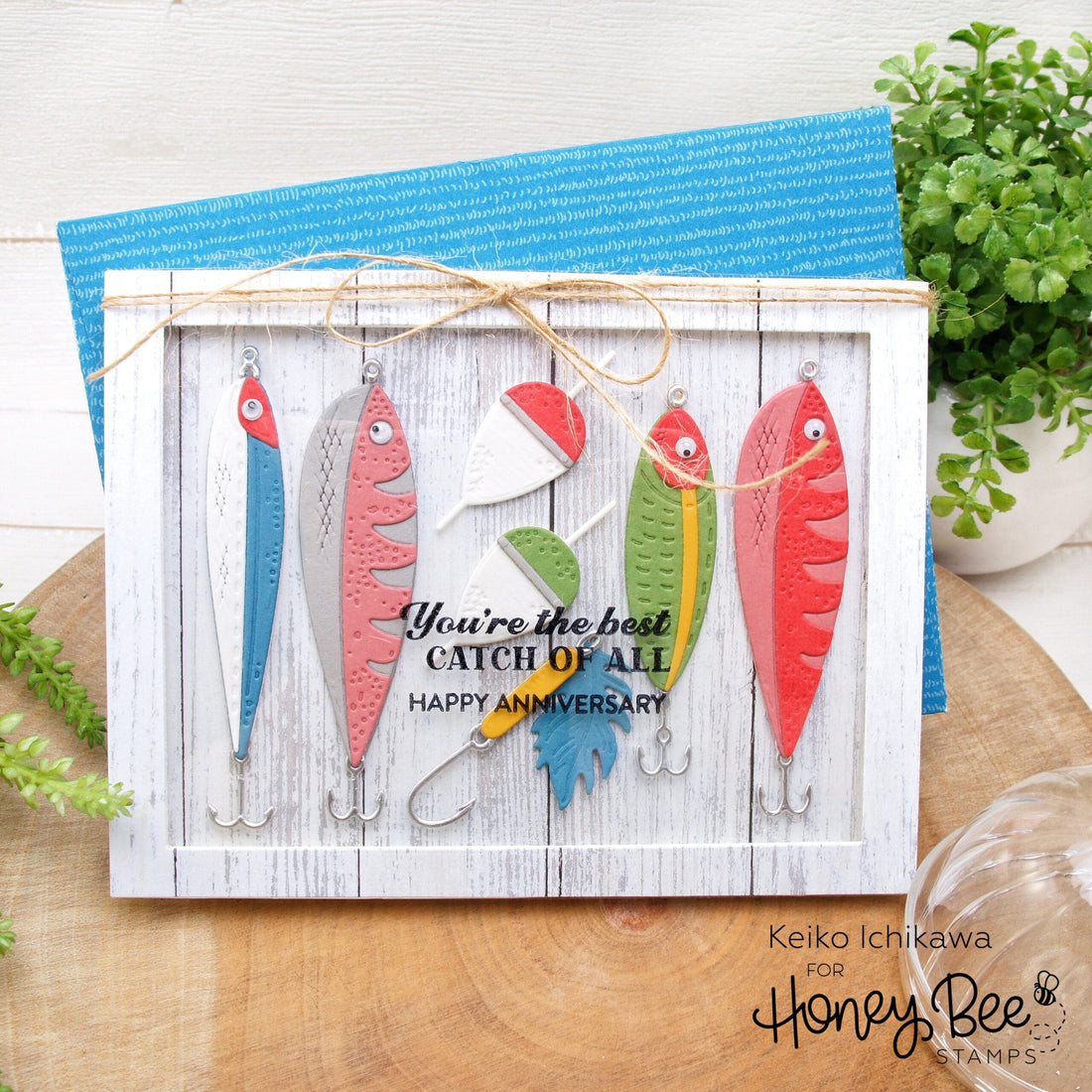You're the best catch anniversary card - Honey Bee Stamps