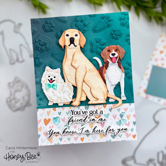 You've Got A Friend In Me - Honey Bee Stamps