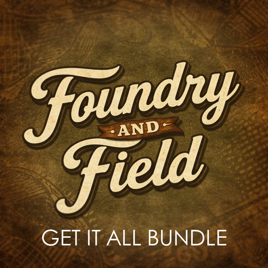 Foundry & Field - Get It All Bundle
