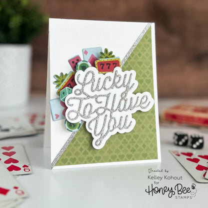 Lucky To Have You - Honey Cuts - Stand - Alone Dies - Honey Bee Stamps