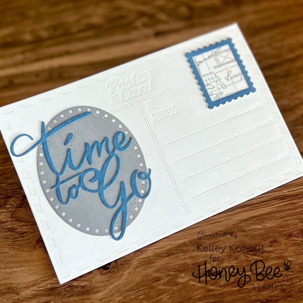 Time To Go Postcard - Honey Cuts - Stand - Alone Dies - Honey Bee Stamps