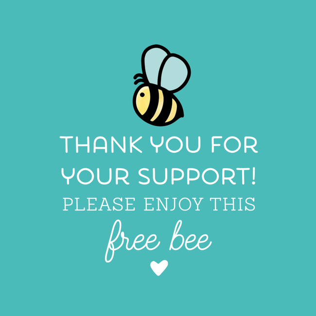 FREE BEE $100 or More - While Supplies Last - Limit ONE Per Customer - Honey Bee Stamps