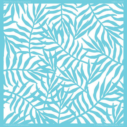 Palm Frond - 6"x6" Background Stencil - Retiring - Honey Bee Stamps