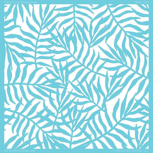 Palm Frond - 6"x6" Background Stencil - Retiring - Honey Bee Stamps